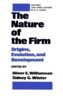 The Nature of the Firm: Origins, Evolution, and Development