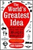 The World's Greatest Idea: The Fifty Greatest Ideas That Have Changed Humanity