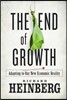 The End of Growth: Adapting to Our New Economic Reality