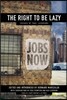 The Right to Be Lazy