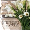 Simply Elegant Flowers With Michael George