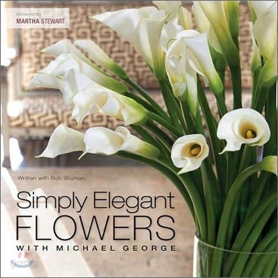 Simply Elegant Flowers With Michael George