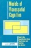 Models of Visuospatial Cognition
