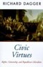 Civic Virtues: Rights, Citizenship, and Republican Liberalism
