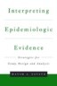 Interpreting Epidemiologic Evidence: Strategies for Study Design & Analysis
