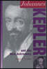 Johannes Kepler: And the New Astronomy