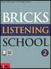 Bricks Listening School 2