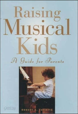 Raising Musical Kids: A Parent&#39;s Guide