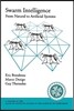 Swarm Intelligence: From Natural to Artificial Systems