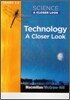 Science, a Closer Look, Grade 5-6, Technology, Student Edition