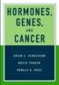 Hormones, Genes, and Cancer