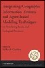 Integrating Geographic Information Systems and Agent-Based Modeling Techniques for Simulating Social and Ecological Processes