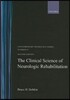 The Clinical Science of Neurologic Rehabilitation