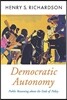 Democratic Autonomy: Public Reasoning about the Ends of Policy