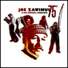 Joe & The Zawinu Zawinul - 75th (2LP)