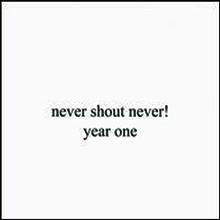 Never Shout Never - Year One (CD)