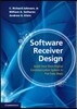 Software Receiver Design: Build Your Own Digital Communications System in Five Easy Steps