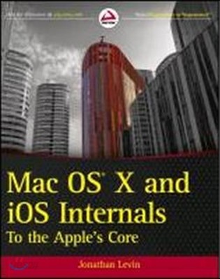 Mac OS X and iOS Internals: To the Apple&#39;s Core