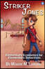 Striker Jones: Elementary Economics For Elementary Detectives, Second Edition
