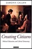 Creating Citizens: Political Education and Liberal Democracy