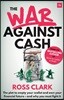 The War Against Cash: The Plot to Empty Your Wallet and Own Your Financial Future - And Why You Must Fight It