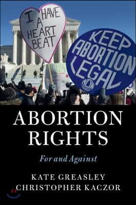 Abortion Rights: For and Against