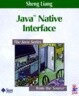 Java¿ Native Interface: Programmer's Guide and Specification