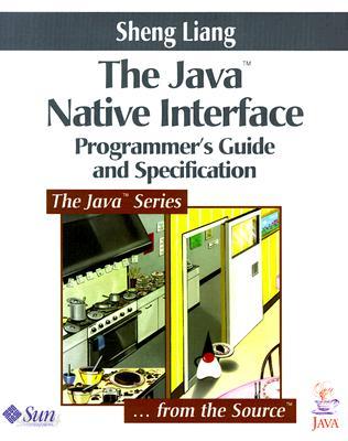 Java&#191; Native Interface: Programmer&#39;s Guide and Specification