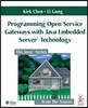 Programming Open Service Gateways with Java Embedded Server (TM) Technology