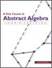 A First Course in Abstract Algebra