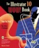The Illustrator 10 Wow! Book with CDROM