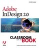 Adobe(r) Indesign(r) 2.0 Classroom in a Book with CDROM