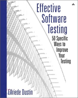 Effective Software Testing: 50 Specific Ways to Improve Your Testing