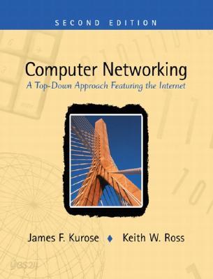 Computer Networking: A Top-Down Approach Featuring the Internet