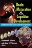 Brain Maturation and Cognitive Development
