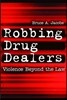 Robbing Drug Dealers