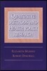 Qualitative Methods and Health Policy Research