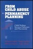 From Child Abuse to Permanency Planning
