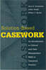 Solution-based Casework