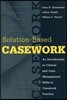 Solution-based Casework