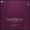 펜데레츠키가 지휘하는 펜데레츠키 2집: 합창 음악 (Krzysztof Penderecki Vol.2: Choral Music)