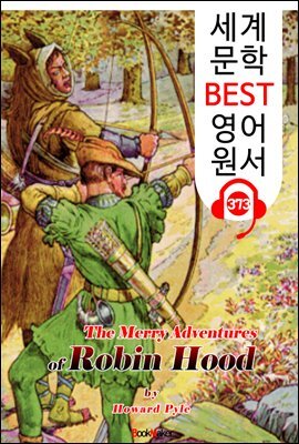 로빈 후드의 모험 The Merry Adventures of Robin Hood (세계 문학 BEST 영어 원서 373) - 원어민 음성 낭독