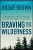 Braving the Wilderness: Reese's Book Club: The Quest for True Belonging and the Courage to Stand Alone