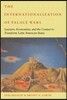 The Internationalization of Palace Wars: Lawyers, Economists, and the Contest to Transform Latin American States