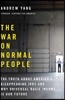 The War on Normal People: The Truth about America's Disappearing Jobs and Why Universal Basic Income Is Our Future