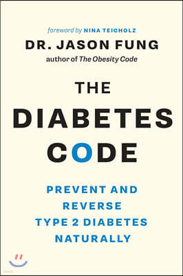 The Diabetes Code: Prevent and Reverse Type 2 Diabetes Naturally