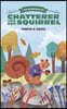 The Adventures of Chatterer the Red Squirrel