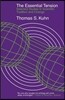 The Essential Tension: Selected Studies in Scientific Tradition and Change