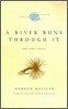 A River Runs Through It and Other Stories, Twenty-Fifth Anniversary Edition