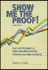 Show Me the Proof!: Tools and Strategies to Make Data Work with the Common Core State Standards
